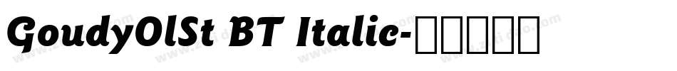 GoudyOlSt BT Italic字体转换